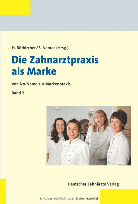 Die Zahnarztpraxis als Marke - Von der No-Name zur Markenpraxis